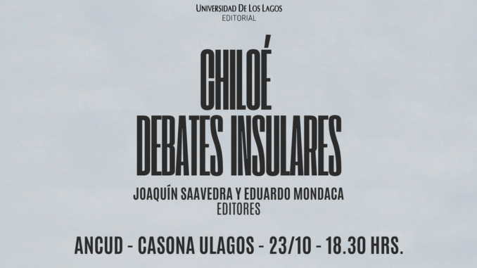 Presentación del libro Chiloé Debates Insulares en la Universidad de Los Lagos en Ancud
